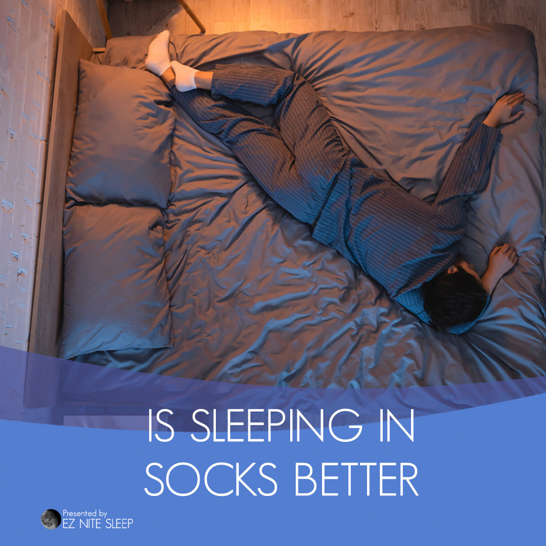 Should You Sleep with Socks On? The Surprising Benefits EZ Nite Sleep